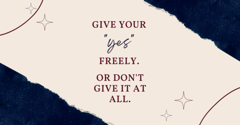 Blog image: give your yes freely or don't give it at all